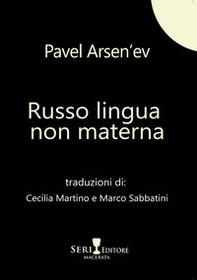 Russo lingua non materna. Testo russo a fronte - Librerie.coop