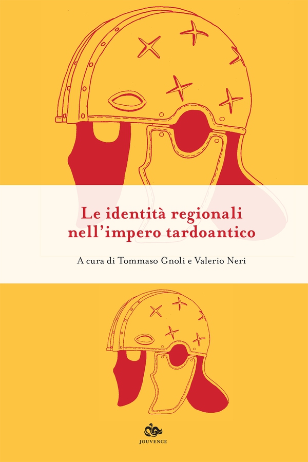 Le identità regionali nell’impero tardoantico - Librerie.coop Le identità regionali nell’impero tardoantico - Librerie.coop