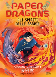 Gli spiriti delle sabbie. Paper Dragons - Librerie.coop