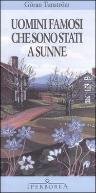 Uomini famosi che sono stati a Sunne - Librerie.coop