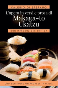 L'opera in versi e prosa di Makaga-to Ukatzu - Librerie.coop