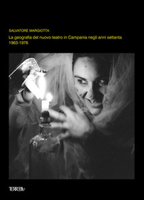 La geografia del Nuovo Teatro in Campania negli anni settanta (1963-1976) - Librerie.coop La geografia del Nuovo Teatro in Campania negli anni settanta (1963-1976) - Librerie.coop