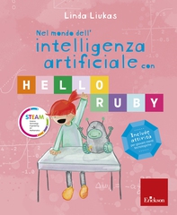 Nel mondo dell'intelligenza artificiale con HELLO RUBY - Librerie.coop