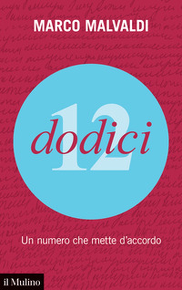 Dodici. Un numero che mette d'accordo - Librerie.coop Dodici. Un numero che mette d'accordo - Librerie.coop