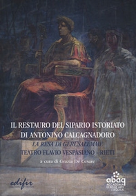 Il restauro del sipario istoriato di Antonino Calcagnadoro. La resa di Gerusalemme. Teatro Flavio Vespasiano Rieti - Librerie.coop