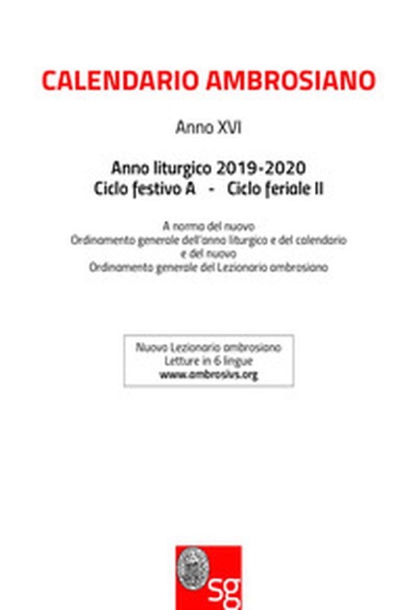 Calendario ambrosiano. Anno liturgico 2019-2020. Ciclo festivo A. Ciclo feriale II - Librerie.coop Calendario ambrosiano. Anno liturgico 2019-2020. Ciclo festivo A. Ciclo feriale II - Librerie.coop