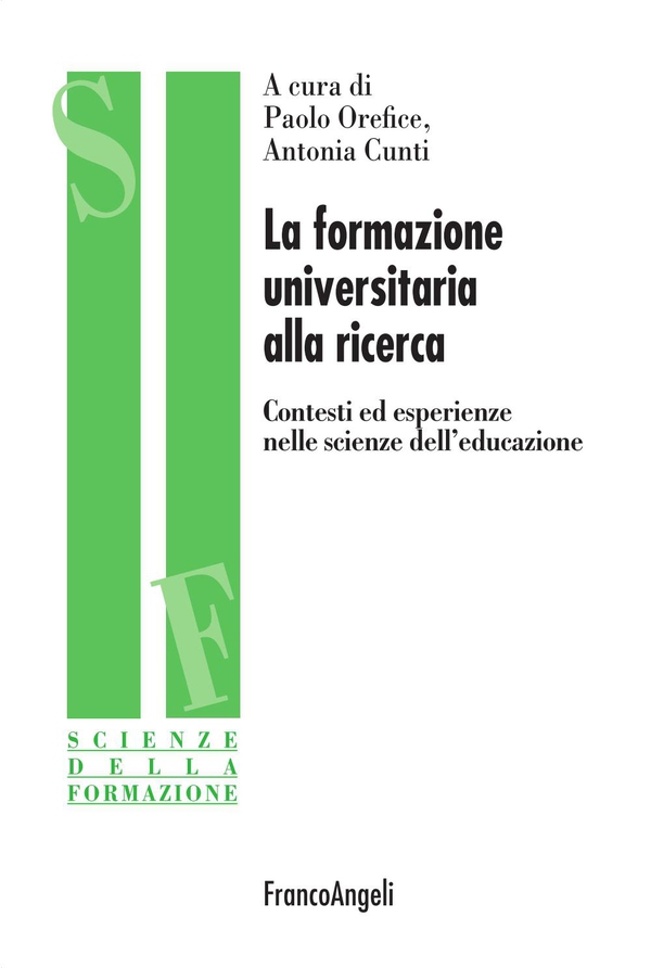 La formazione universitaria alla ricerca. Contesti ed esperienze nelle scienze dell'educazione - Librerie.coop La formazione universitaria alla ricerca. Contesti ed esperienze nelle scienze dell'educazione - Librerie.coop