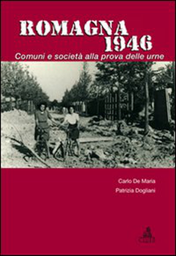 Romagna 1946. Comuni e società alla prova delle urne - Librerie.coop Romagna 1946. Comuni e società alla prova delle urne - Librerie.coop