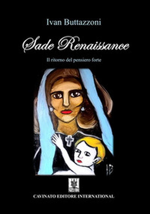 Sade Renaissance. Il ritorno del pensiero forte - Librerie.coop Sade Renaissance. Il ritorno del pensiero forte - Librerie.coop