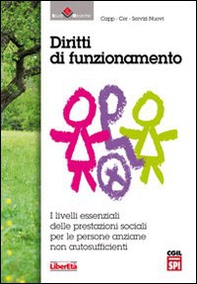 Diritti di funzionamento. I livelli essenziali delle prestazioni sociali per le persone anziane non autosufficienti - Librerie.coop