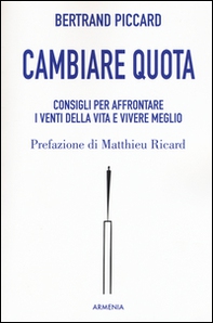 Cambiare quota. Consigli per affrontare i venti della vita e vivere meglio - Librerie.coop Cambiare quota. Consigli per affrontare i venti della vita e vivere meglio - Librerie.coop
