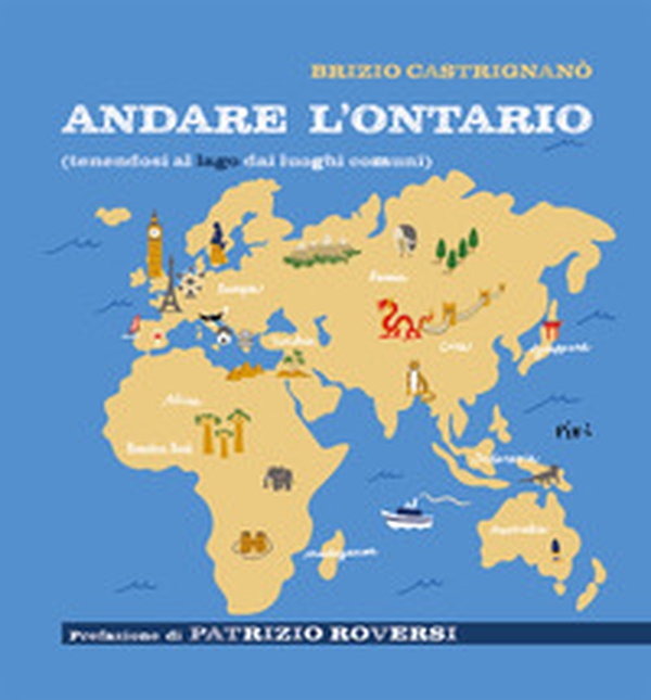 Andare l'Ontario (tenendosi al lago dai luoghi comuni) - Librerie.coop Andare l'Ontario (tenendosi al lago dai luoghi comuni) - Librerie.coop