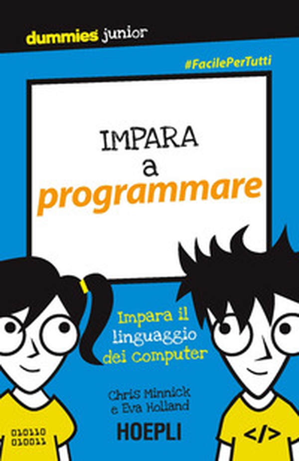 Impara a programmare. Impara il linguaggio del computer - Librerie.coop Impara a programmare. Impara il linguaggio del computer - Librerie.coop