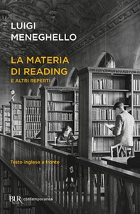 La materia di Reading e altri reperti. Testo inglese a fronte - Librerie.coop La materia di Reading e altri reperti. Testo inglese a fronte - Librerie.coop