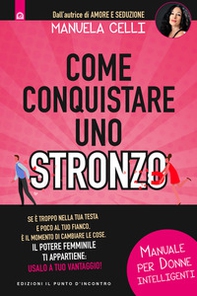 Come conquistare uno stronzo. Manuale per donne intelligenti - Librerie.coop Come conquistare uno stronzo. Manuale per donne intelligenti - Librerie.coop