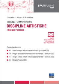 Tirocinio formativo attivo. Discipline artistiche. I test per l'accesso - Librerie.coop Tirocinio formativo attivo. Discipline artistiche. I test per l'accesso - Librerie.coop