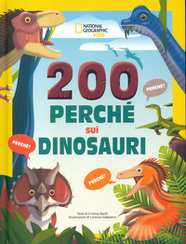 200 perché sui dinosauri - Librerie.coop 200 perché sui dinosauri - Librerie.coop