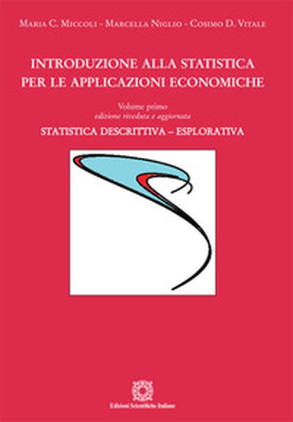 Introduzione alla statistica per le applicazioni economiche - Vol. 1 - Librerie.coop Introduzione alla statistica per le applicazioni economiche - Vol. 1 - Librerie.coop