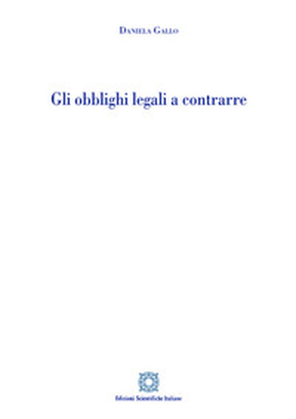 Gli obblighi legali a contrarre - Librerie.coop Gli obblighi legali a contrarre - Librerie.coop
