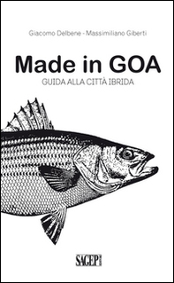 Made in GOA. Guida alla città ibrida - Librerie.coop Made in GOA. Guida alla città ibrida - Librerie.coop