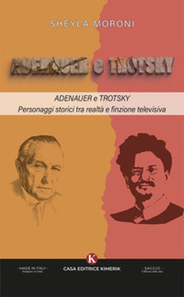 Adenauer e Trotsky. Personaggi storici tra realtà e finzione televisiva - Librerie.coop Adenauer e Trotsky. Personaggi storici tra realtà e finzione televisiva - Librerie.coop