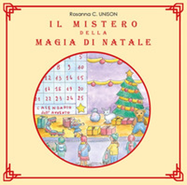 Il mistero della magia di Natale - Librerie.coop Il mistero della magia di Natale - Librerie.coop