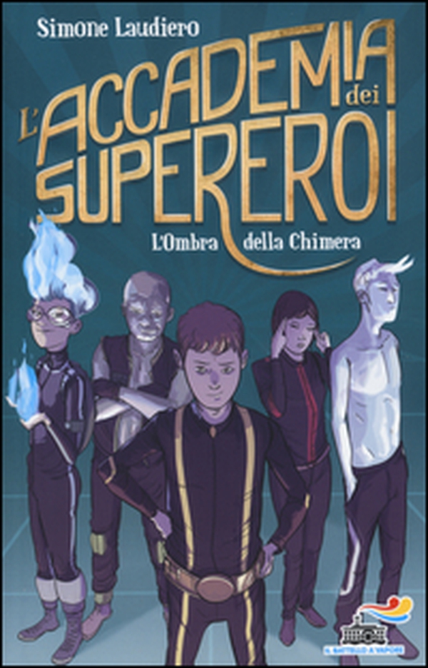 L'ombra della chimera. L'Accademia dei Supereroi - Librerie.coop L'ombra della chimera. L'Accademia dei Supereroi - Librerie.coop