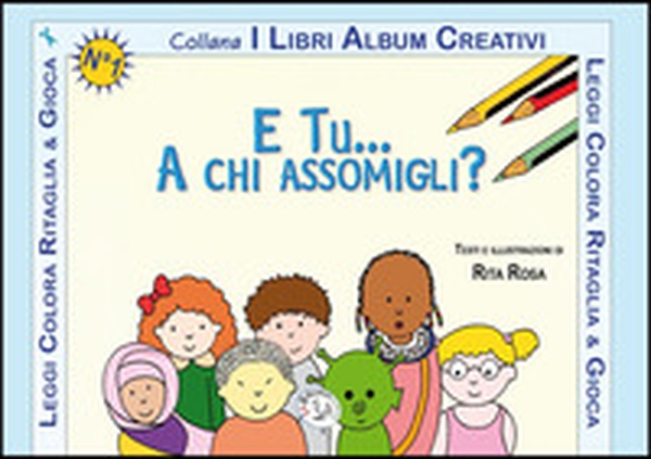E tu a chi assomigli? - Librerie.coop E tu a chi assomigli? - Librerie.coop