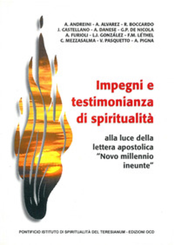 Impegni e testimonianza di spiritualità alla luce della lettera apostolica «Novo millennio ineunte» - Librerie.coop