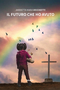 Il futuro che ho avuto - Librerie.coop
