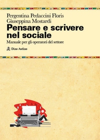 Pensare e scrivere nel sociale. Manuale per gli operatori del settore - Librerie.coop