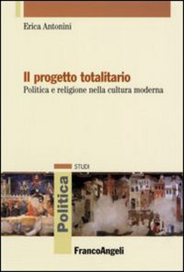 Il progetto totalitario. Politica e religione nella cultura moderna - Librerie.coop Il progetto totalitario. Politica e religione nella cultura moderna - Librerie.coop