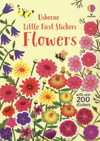Flowers. Little first stickers. With over 200 stickers - Librerie.coop