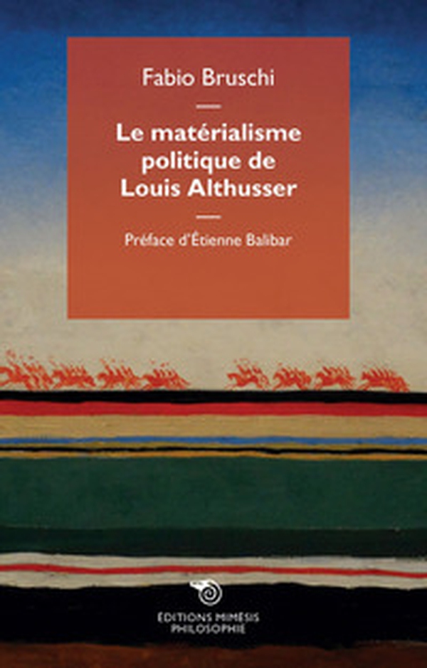 Le matérialisme politique de Louis Althusser - Librerie.coop Le matérialisme politique de Louis Althusser - Librerie.coop