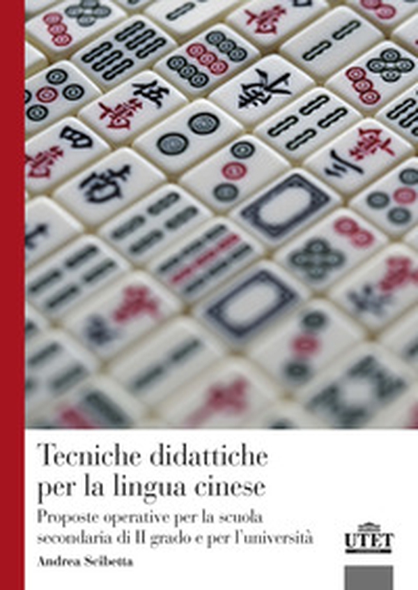Tecniche didattiche per la lingua cinese. Proposte operative per la scuola secondaria di secondo grado e per l'università - Librerie.coop Tecniche didattiche per la lingua cinese. Proposte operative per la scuola secondaria di secondo grado e per l'università - Librerie.coop