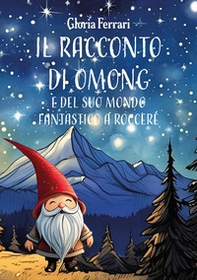 Il racconto di Omong e del suo mondo fantastico a RocceRé - Librerie.coop