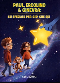 Paul, Ercolino e Ginevra. Sei speciale per ciò che sei - Librerie.coop