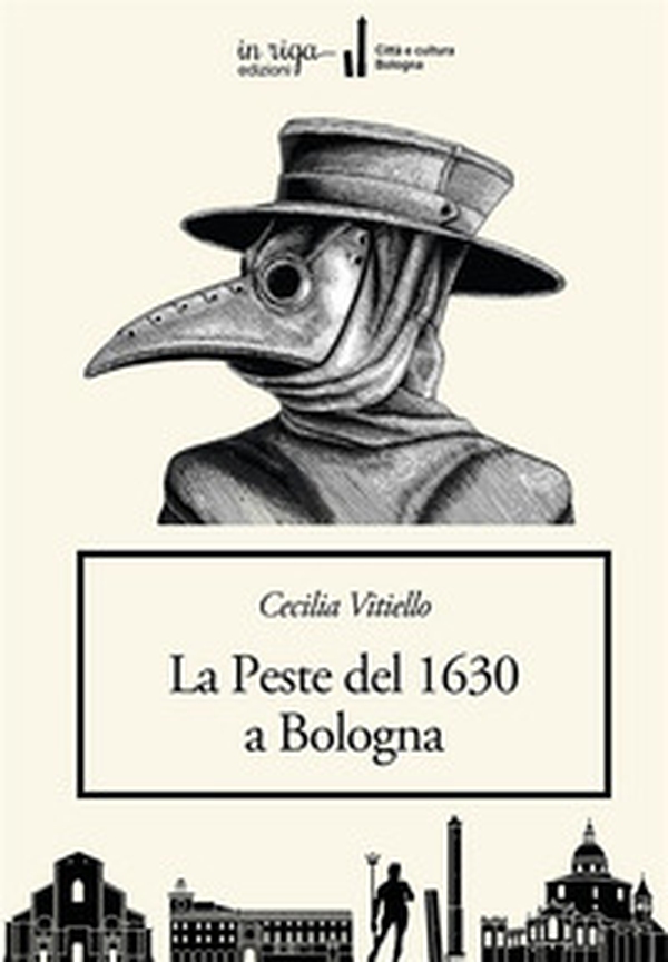 La peste del 1630 a Bologna - Librerie.coop La peste del 1630 a Bologna - Librerie.coop