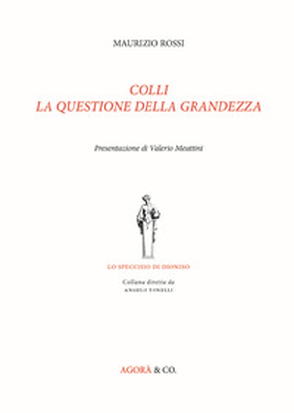 Colli. La questione della grandezza - Librerie.coop Colli. La questione della grandezza - Librerie.coop