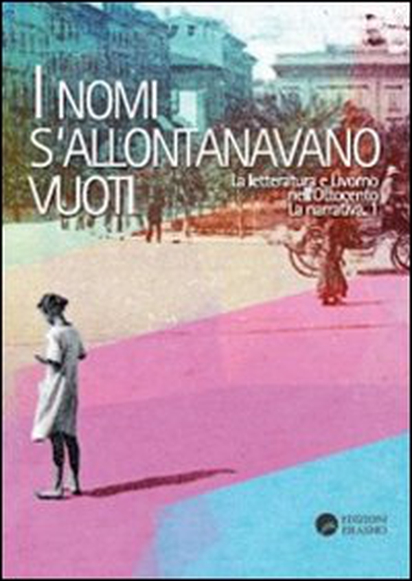 I nomi s'allontanavano vuoti. La letteratura e Livorno nell'Ottocento. La narrativa - Librerie.coop I nomi s'allontanavano vuoti. La letteratura e Livorno nell'Ottocento. La narrativa - Librerie.coop