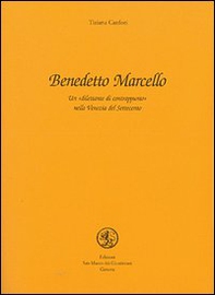 Benedetto Marcello. Un dilettante di contrappunto nella Venezia del Settecento - Librerie.coop
