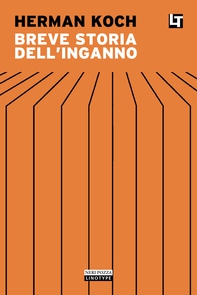 Breve storia dell'inganno - Librerie.coop