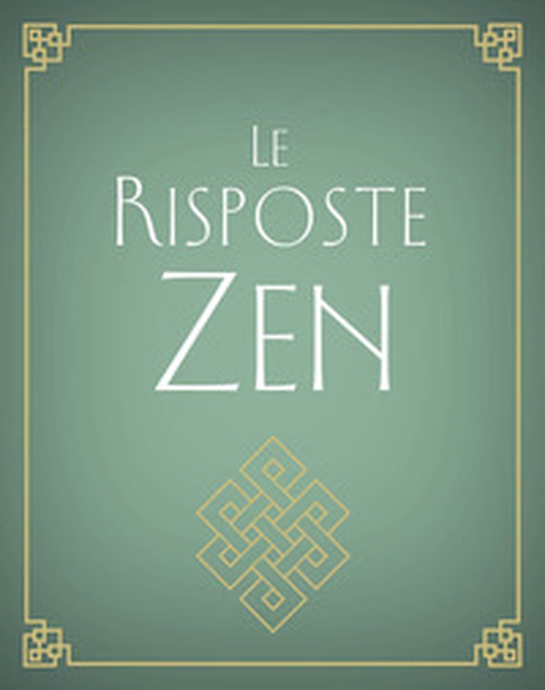 Le risposte zen - Librerie.coop Le risposte zen - Librerie.coop