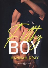 Filthy boy. Ediz. italiana - Librerie.coop