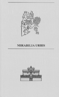 Mirabilia Urbis. Catalogo della mostra (Roma, 7-13 ottobre 2019). Ediz. italiana e inglese. Con mappa - Librerie.coop