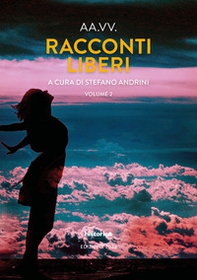 Racconti liberi - Vol. 2 - Librerie.coop