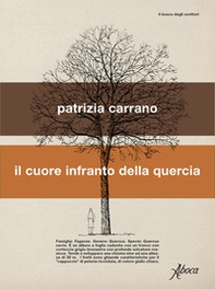 Il cuore infranto della quercia - Librerie.coop