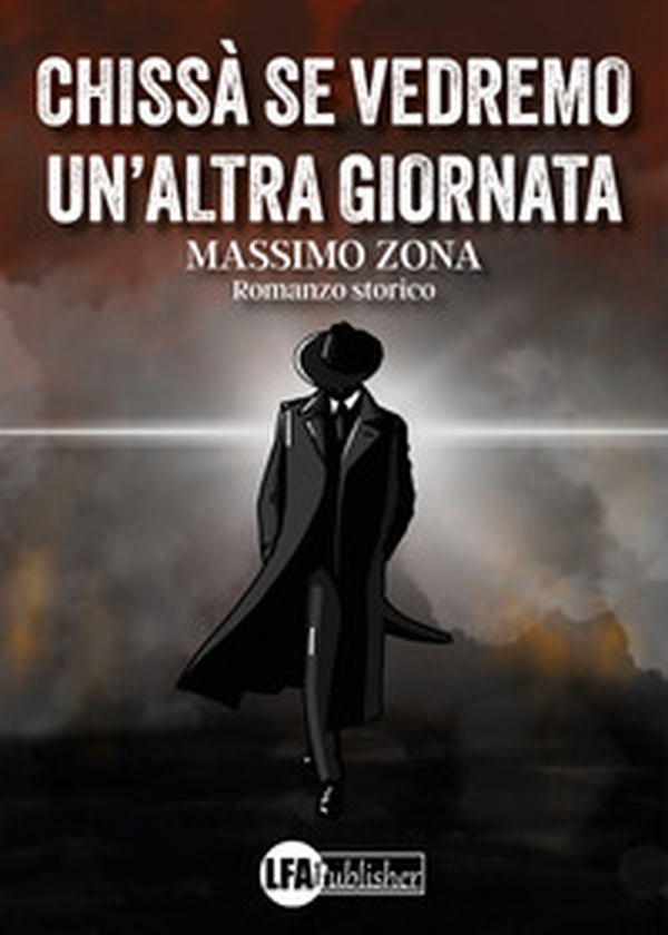 Chissà se vedremo un'altra giornata - Librerie.coop Chissà se vedremo un'altra giornata - Librerie.coop