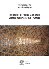 Problemi di fisica generale. Elettromagnetismo e ottica - Librerie.coop Problemi di fisica generale. Elettromagnetismo e ottica - Librerie.coop