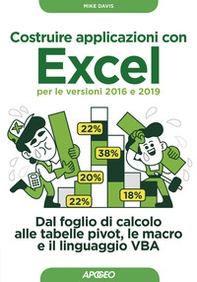 Costruire applicazioni con Excel per le versioni 2016 e 2019. Dal foglio di calcolo alle tabelle pivot, le macro e il linguaggio VBA - Librerie.coop Costruire applicazioni con Excel per le versioni 2016 e 2019. Dal foglio di calcolo alle tabelle pivot, le macro e il linguaggio VBA - Librerie.coop